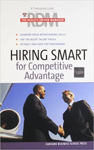 Hiring Smart for Competitive Advantage by The Results-Driven Manager