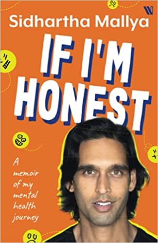 If I'm Honest by Sidhartha Mallya
