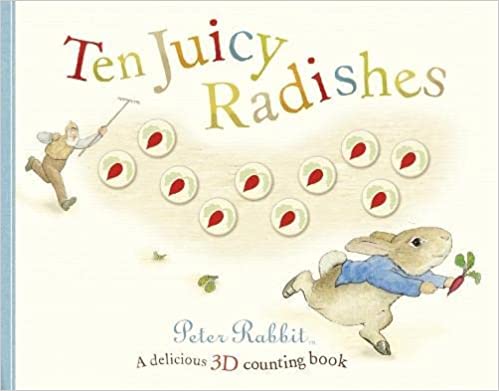 Peter Rabbit: Ten Juicy Radishes (Board book) (3D COUNTING BOOK)