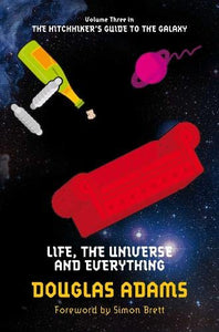 Life, the Universe and Everything - Book 3 (The Hitchhiker's Guide to the Galaxy)