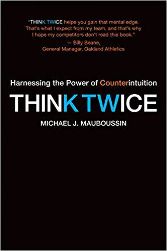 Think Twice by Michael J. Mauboussin (rare books)
