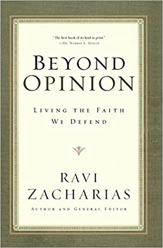 Beyond Opinion: Living the Faith We Defend (RARE BOOKS)