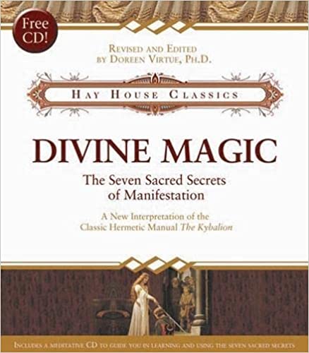 Divine Magic: The Seven Sacred Secrets of Manifestation {Hardcover} (WITH CD) (RARE BOOKS)