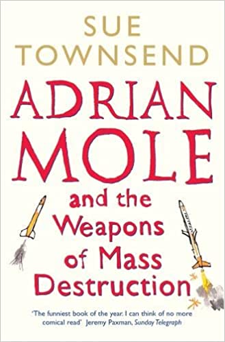 Adrian Mole And The Weapons Of Mass Destruction