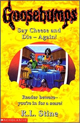 Say cheese and die again! (goosebumps 44)