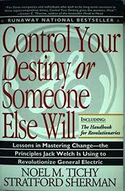 Control Your Destiny or Someone Else Will