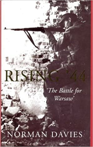 Rising '44: 'The Battle for Warsaw' [Hardcover] (RARE BOOKS)