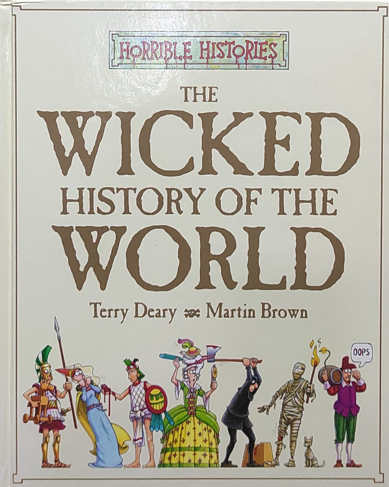 Horrible Histories: Wicked History of the World (Hardcover)