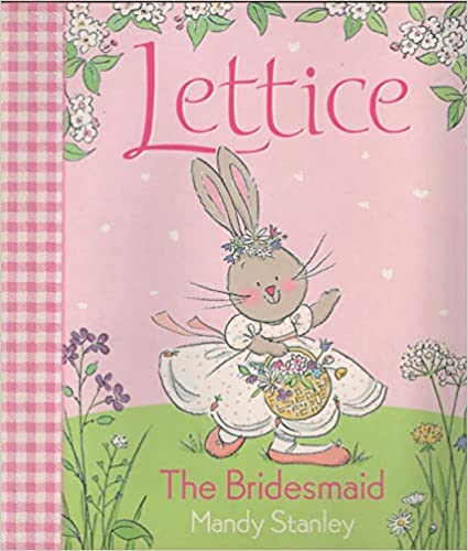 Lettice The Bridesmaid, By Mandy Stanley