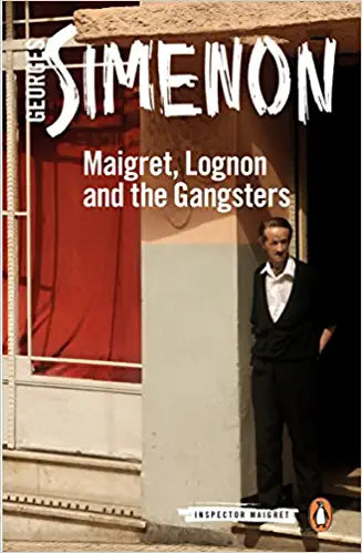 Maigret, Lognon and the Gangsters