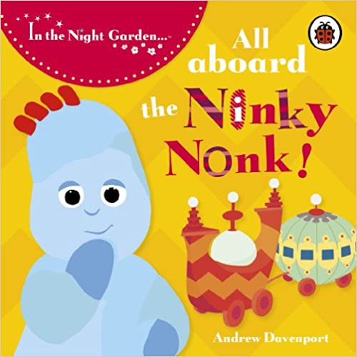 All Aboard the Ninky Nonk [BOARD BOOK]