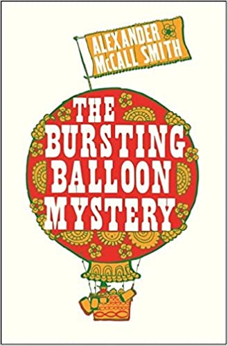 The Bursting Balloons Mystery by ALEXANDER MCCALL SMITH (RARE BOOKS)