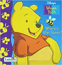Where's the Honey? (Winnie the Pooh) (TOUCH AND FEELY) (LIFT-THE-FLAP BOARDBOOK)