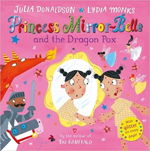 Princess Mirror-Belle and the Dragon Pox [Hardcover]