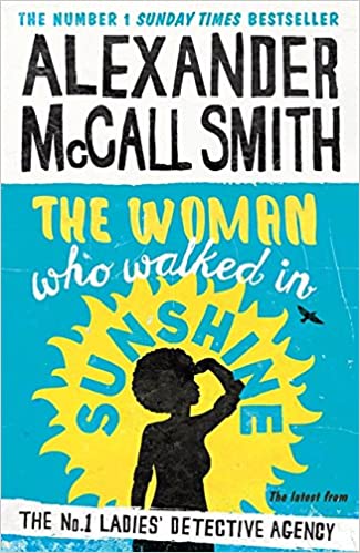 The Woman Who Walked in Sunshine (No. 1 Ladies' Detective Agency)