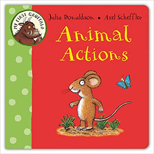 My First Gruffalo: Animal Actions (Board book)