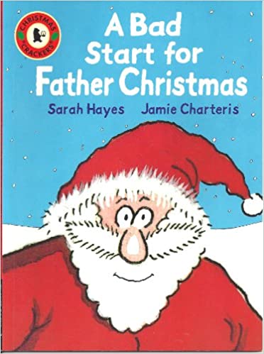 A Bad Start for Father Christmas [HARDCOVER]