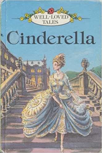 Cinderella (Well Loved Tales) [HARDCOVER]