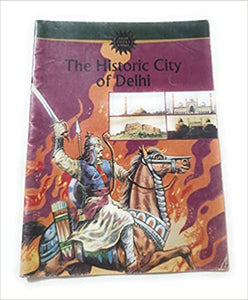 Historic City of Delhi (Amar Chitra Katha)