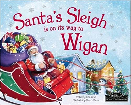 Santa's Sleigh is on it's Way to Wigan [HARDCOVER]