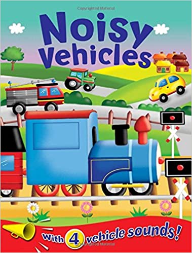 Noisy Vehicles [SOUND BOOK ][BOARD BOOK]