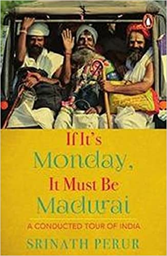 If it's Monday It Must Be Madurai