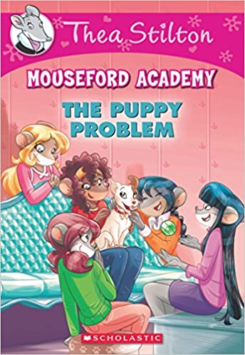 Mouseford Academy #17: The Puppy Problem by Thea Stilton
