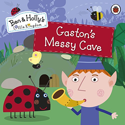 Ben and Holly's Little Kingdom: Gaston's Messy Cave Storybook (Ben & Holly's Little Kingdom)
