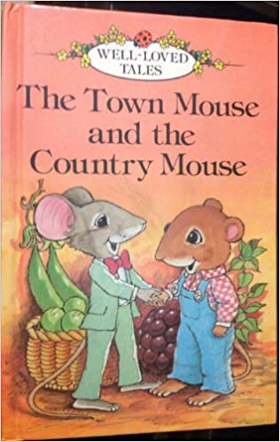 the Town Mouse And Country Mouse [HARDCOVER]