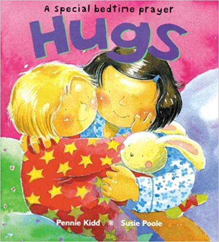 Hugs: A special bedtime prayer