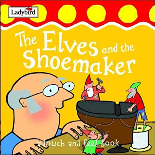 The Elves and the Shoemaker (BOARD BOOK)