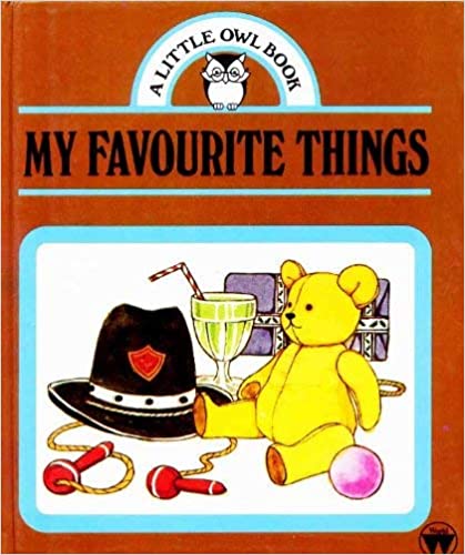 My Favourite Things (A Little owl book) [HARDCOVER]