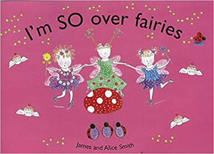 I'm so over fairies [Hardcover]