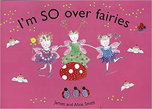 I'm so over fairies [Hardcover]