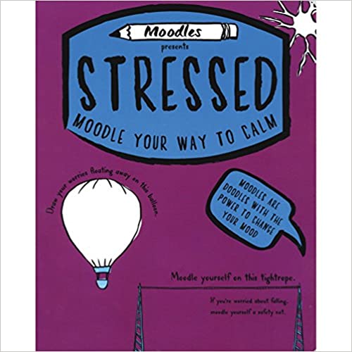 Moodles presents Stressed: Moodle your way to calm