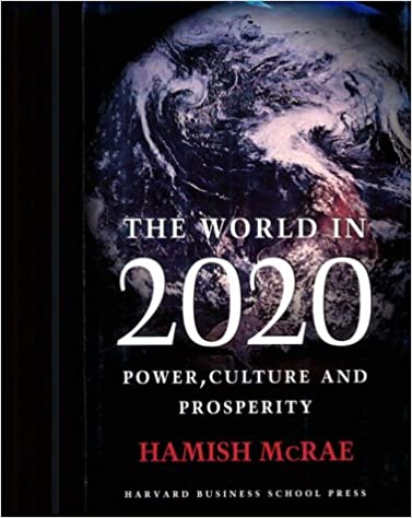 The World in 2020: Power, Culture and Prosperity (Hardcover)