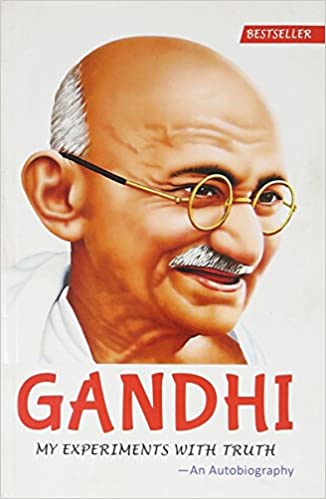 Gandhi My Experiments With Truth