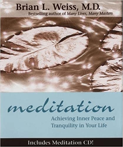 Meditation: Achieving Inner Peace and Tranquility In Your Life (Little Books and CDs) [HARDCOVER] (RARE BOOKS)