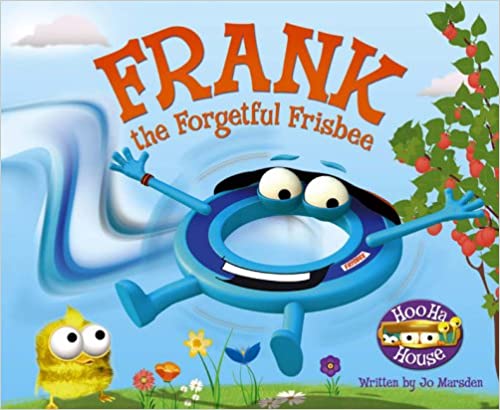 Frank the Forgetful Frisbee (Hoo Ha House)