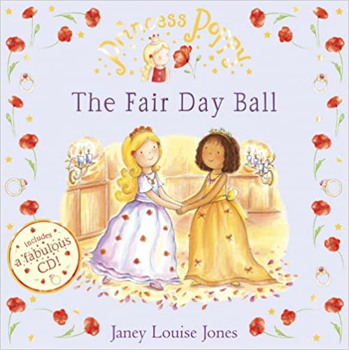 Princess Poppy: The Fair Day Ball (Princess Poppy Picture Books) (WITHOUT CD)