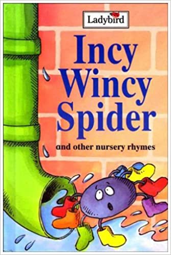 Incy Wincy Spider And Other Nursery Rhymes [HARDCOVER]