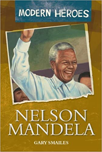 Nelson Mandela (Modern Heroes) (HARDCOVER)