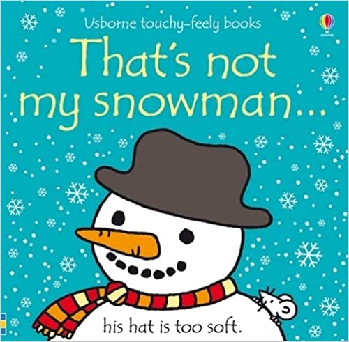 That's Not My Snowman... [Usborne Touchy-Feely Books] [BOARDBOOKS]