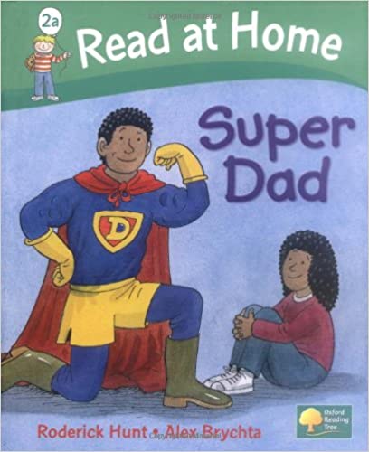 Read at Home: More Level 2A: Super Dad (Read at Home Level 2a) [HARDCOVER]