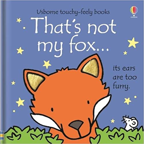 That's not my fox [TOUCH AND FEEL] [BOARD BOOK]