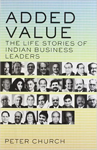 Added Value : The Life Stories Of Indian Business Leaders