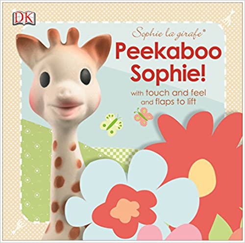 Sophie la girafe Peekaboo Sophie! [BOARDBOOK] [TOUCH AND FEEL] [LIFT THE FLAP]