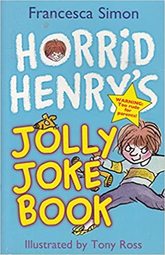 Horrid Henry's Jolly Joke Book by Francesca Simon