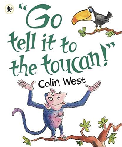 "Go Tell It to the Toucan"