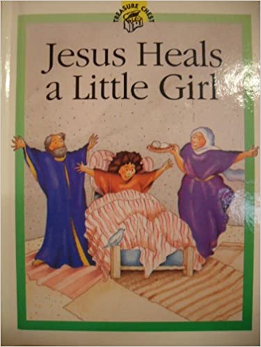 Jesus Heals a Little Girl [HARDCOVER]